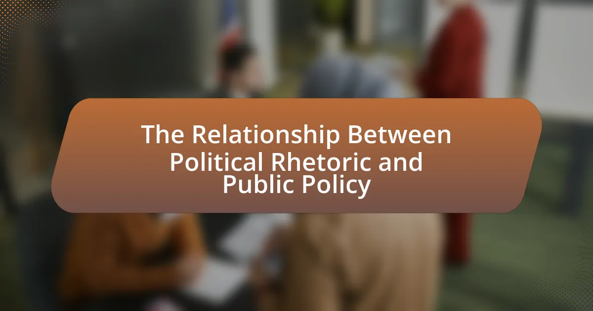 The Relationship Between Political Rhetoric and Public Policy