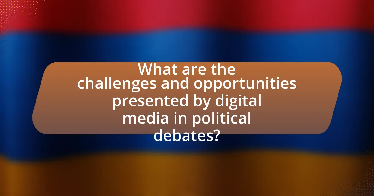 What are the challenges and opportunities presented by digital media in political debates?