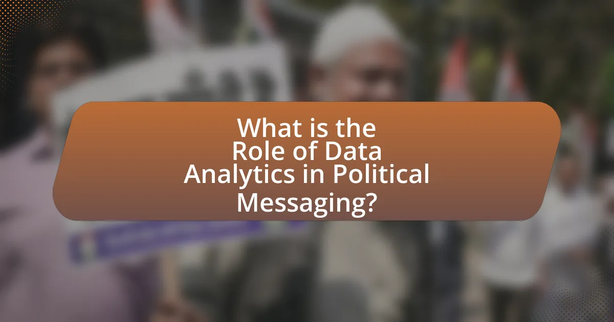 What is the Role of Data Analytics in Political Messaging?