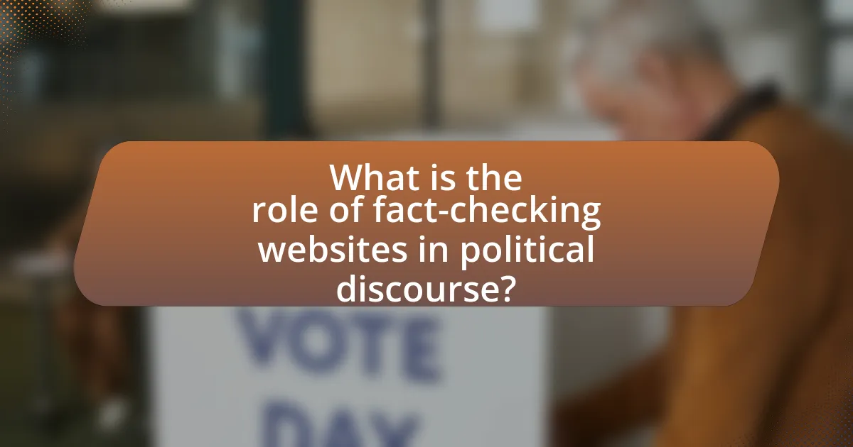 What is the role of fact-checking websites in political discourse?